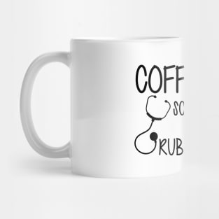 Nurse - Coffee scrubs and rubber gloves Mug